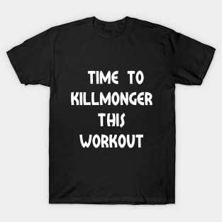 Time To Killmonger This Workout T-Shirt